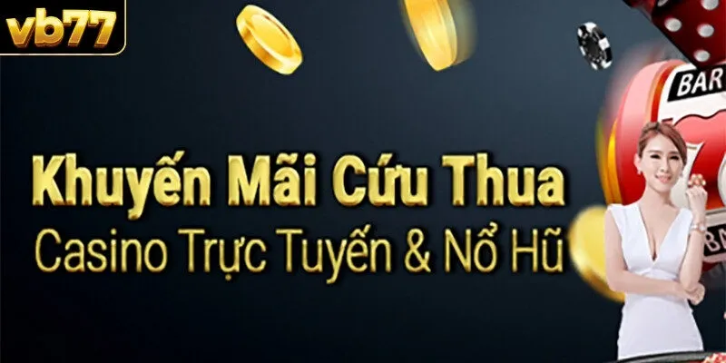 Khuyến mãi Vb77 giúp cứu thua người chơi trong khoảnh khắc ngặt nghèo